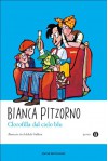 Clorofilla dal cielo blu - Bianca Pitzorno