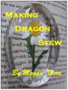 Making Dragon Stew - Megan Derr