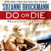Do or Die  - Suzanne Brockmann, Patrick Lawlor, Melanie Ewbank