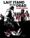 Last Stand of the Dead (White Flag Of The Dead) - Joseph Talluto