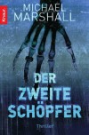 Der zweite Schöpfer: Thriller - Michael Marshall