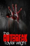 The Outbreak - Tayler Wright