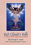 Red Cloud's Folk: A History of the Oglala Sioux Indians - George E. Hyde, Royal B. Hassrick