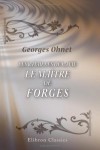 Les batailles de la vie. Le Maître de Forges - Georges Ohnet