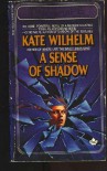 A Sense of Shadow - Kate Wilhelm