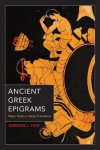 Ancient Greek Epigrams: Major Poets in Verse Translation - Gordon L Fain