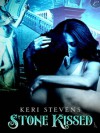 Stone Kissed - Keri Stevens