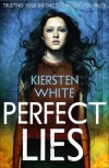Perfect Lies  - Kiersten White