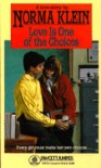 Love Is One Of Choices - Norma Klein