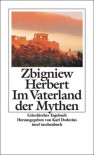 Im Vaterland der Mythen - Zbigniew Herbert