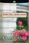 Roses Will Bloom Again: And Emma's Heart Will Never Be the Same - Lori Copeland