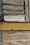 Matters of Fact in Jane Austen: History, Location, and Celebrity - Janine Barchas