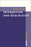 Interaktion Und Geschlecht - Erving Goffmann