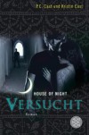 Versucht: House of Night 6 (Hochkaräter) - 'P.C. Cast',  'Kristin Cast'