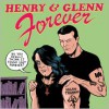 Henry and Glenn Forever - Tom Neely