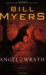 Angel of Wrath: A Novel (The Voice of God series) - Bill Myers