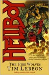 Hellboy: The Fire Wolves - Tim Lebbon, Duncan Fegredo