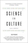 Science Is Culture: Conversations at the New Intersection of Science + Society - Adam Bly,  Seed Magazine