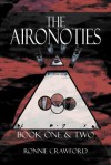 The Aironoties: Book One & Two - Ronnie Crawford