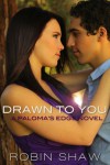 Drawn To You - Robin  Shaw