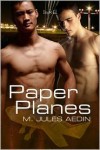 Paper Planes - M. Jules Aedin