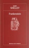 Frankenstein - Paweł Łopatka, Mary Shelley