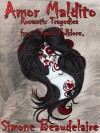 Amor Maldito: Romantic Tragedies from Tejano Folklore - Simone Beaudelaire