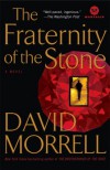The Fraternity of the Stone - David Morrell