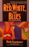 The Red, White, and Blues - Rob Kantner