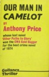 Our Man In Camelot - Anthony Price