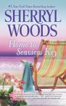 Home to Seaview Key - Sherryl Woods