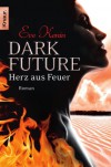 Dark Future - Herz auf Feuer  - Eve Kenin