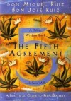 The Fifth Agreement: A Practical Guide to Self-Mastery - Don Miguel Ruiz; Don Jose Ruiz; Janet Mills