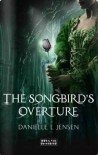 The Songbird's Overture - Danielle L. Jensen