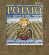 Potato: A Tale From The Great Depression - Kate Lied, Lisa Campbell Ernst