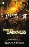 Rush of Darkness - Rhyannon Byrd