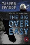 The Big Over Easy  - Jasper Fforde