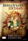 Shakespeare Undead: Der Untoten Zähmung - Lori Handeland