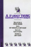A Funny Thing Happened on the Way to the Forum - Stephen Sondheim, Larry Gelbart, Burt Shevelove