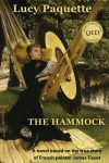 The Hammock:  A novel based on the true story of French painter James Tissot - Lucy Paquette