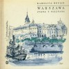 Warszawa znana i nieznana z rysunkami Antoniego Uniechowskiego - Karolina Beylin