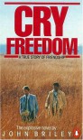 Cry, Freedom: A Story of Friendship - John Briley