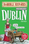 Dublin (Horrible Histories Gruesome Guides) - Terry Deary, Mike Phillips