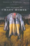 The Journey of Crazy Horse: A Lakota History - Joseph M. Marshall III