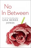 No in Between - Lisa Renee Jones