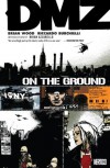 DMZ Vol. 1: On the Ground - Brian Wood, Riccardo Burchielli, Brian Azzarello