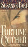 The Fortune Catcher - Susanne Pari