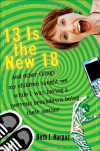 13 is the new 18 : and other things my children taught me while I was having a nervous breakdown being their mother - Beth J. Harpaz