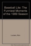 Baseball Lite: The Funniest Moments of T - Ron Luciano