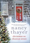 Christmas on Chestnut Street: A Novel - Nancy Thayer